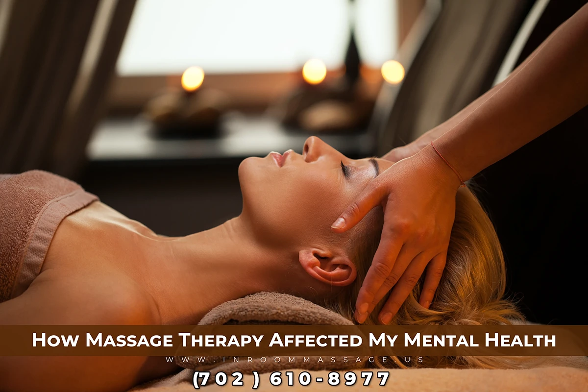 How Massage Therapy [In-Room Massage] Affected My Mental Health