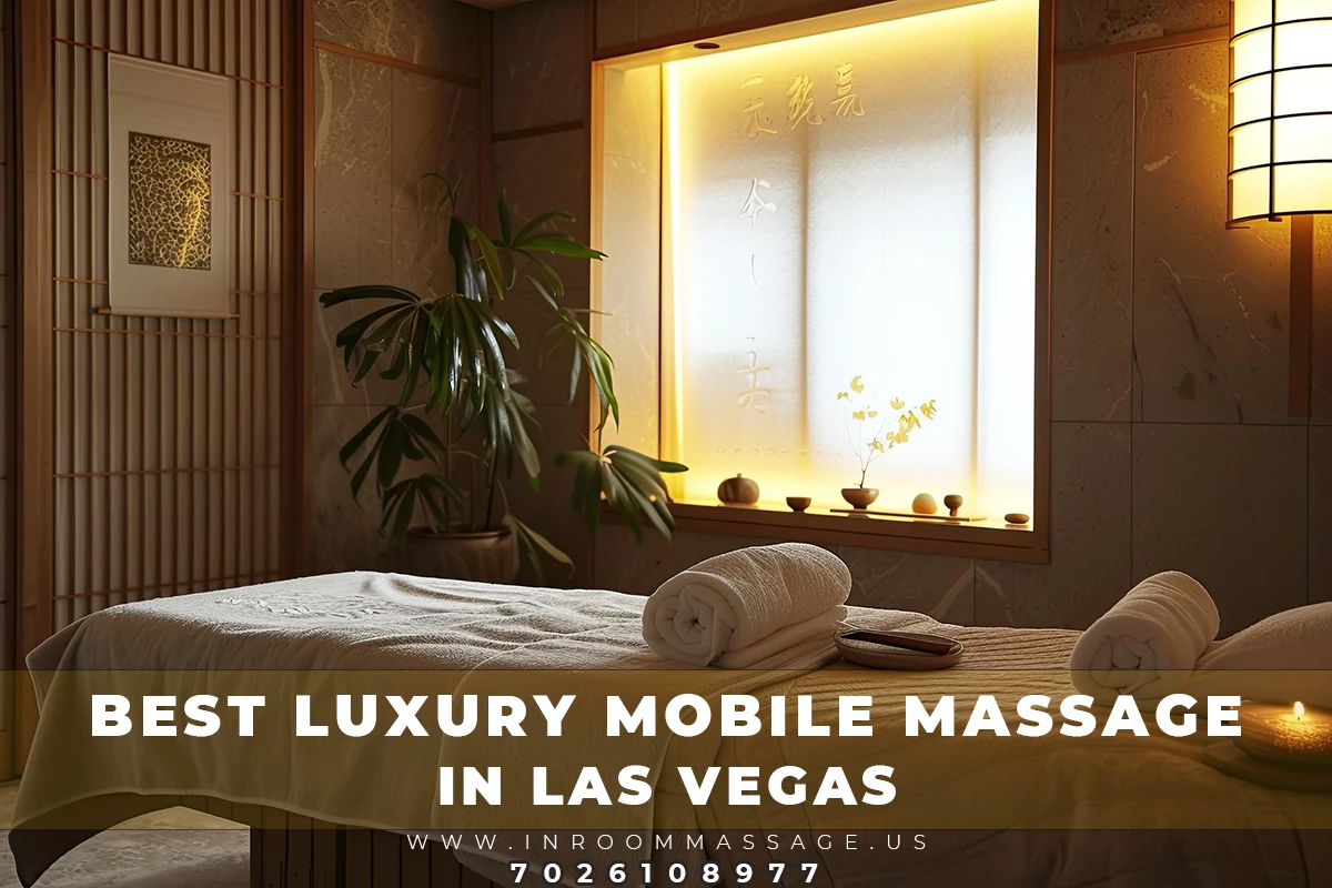 Best Luxury Mobile Massage in Las Vegas